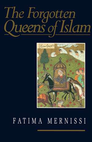 The Forgotten Queens of Islam de Fatima Mernissi