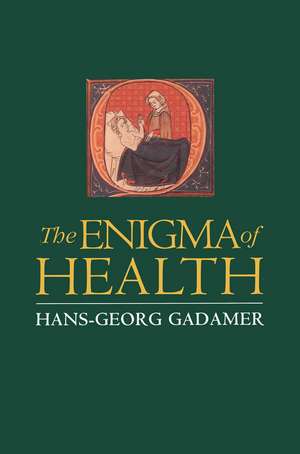 The Enigma of Health de HG Gadamer