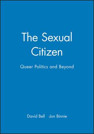 The Sexual Citizen – Queer Politics and Beyond de Bell