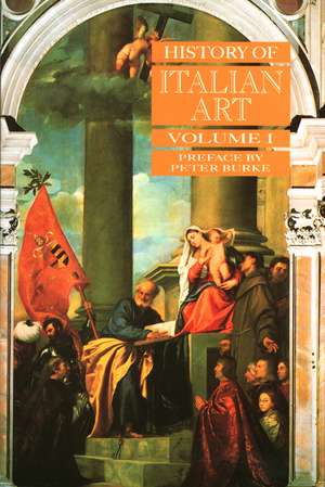 History of Italian Art V 1 de Burke