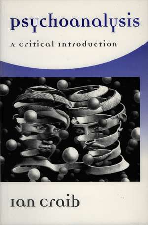 Psychoanalysis – A Critical Introduction de I Craib