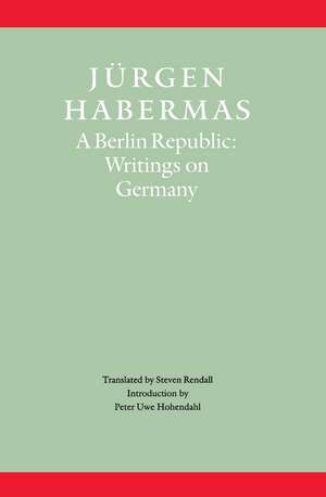 A Berlin Republic – Writings on Germany de J Habermas