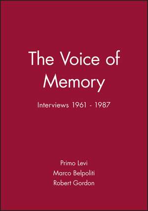 The Voice of Memory – Primo Levi – Interviews 1961 – 87 de M Levi