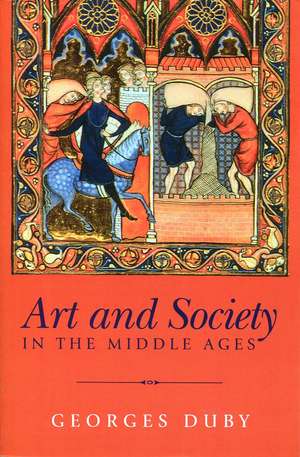 Art and Society in the Middle Ages de Georges Duby