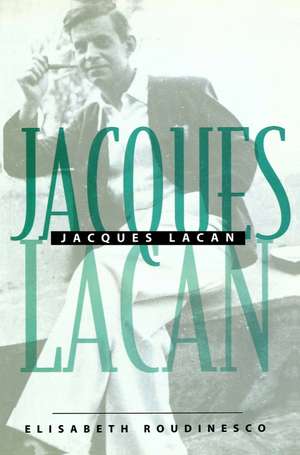 Jacques Lacan – An Outline of a Life and a History of a System of Thought de E Roudinesco