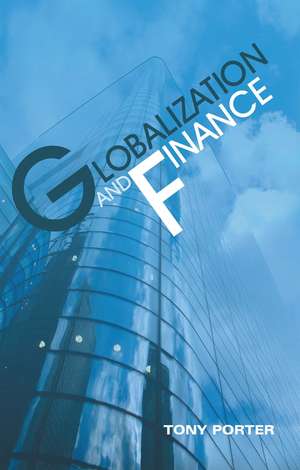 Globalization and Finance de T. Porter