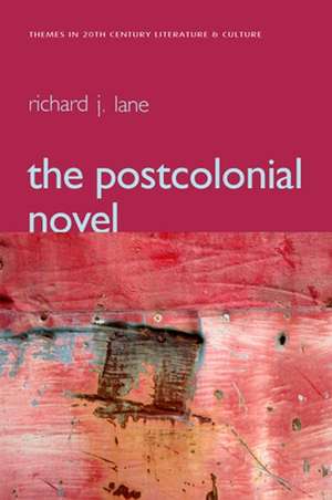 The Postcolonial Novel de R. Lane