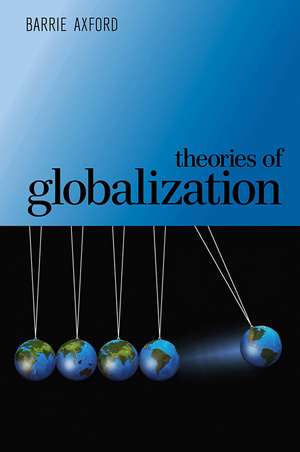 Theories of Globalization de B Axford