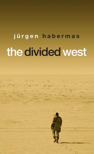 Divided West de Jürgen Habermas