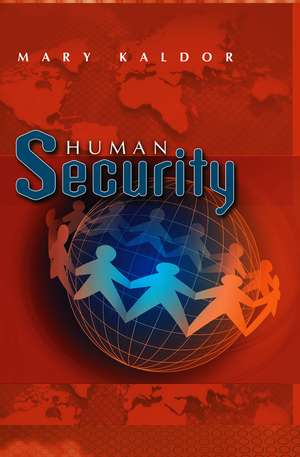 Human Security – Reflections on Globalization and Intervention de M Kaldor