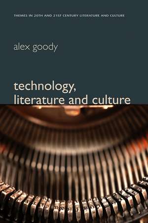 Technology, Literature and Culture de A Goody