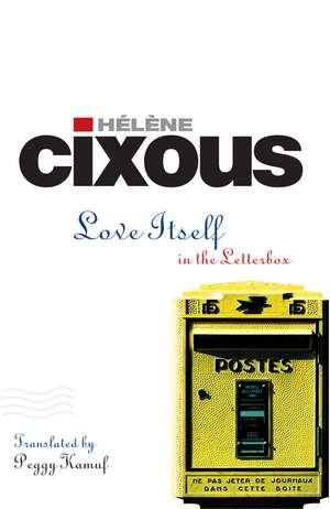 Love Itself – In the Letterbox de H Cixous