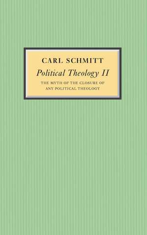 Political Theology II – The Myth of the Closure of any Political Theory de C Schmitt