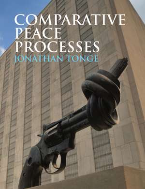 Comparative Peace Processes de J Tonge