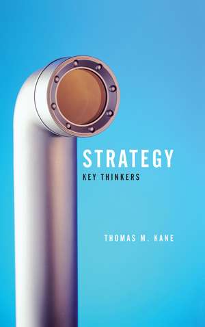 Strategy – Key Thinkers de T Kane