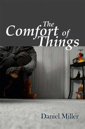 The Comfort of Things de D Miller