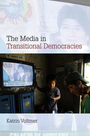 The Media in Transitional Democracies de K Voltmer