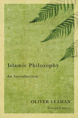 Islamic Philosophy – An Introduction de O Leaman