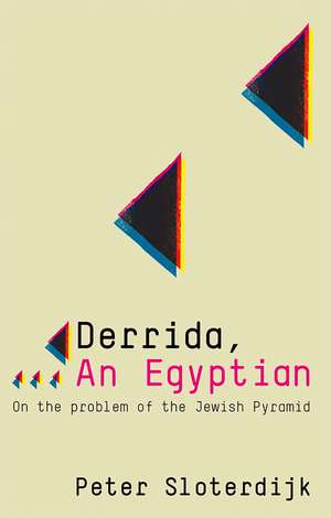 Derrida, an Egyptian de P Sloterdijk