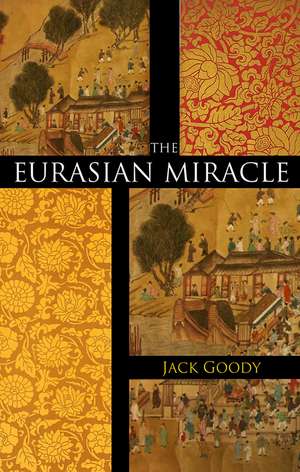 The Eurasian Miracle de J Goody