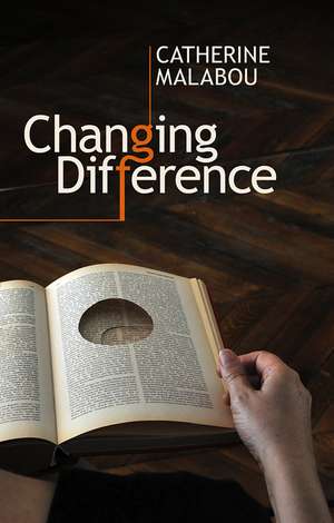 Changing Difference de C Malabou