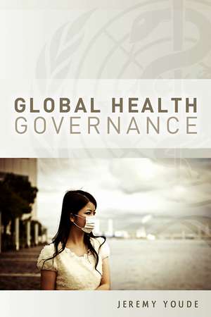 Global Health Governance de J Youde