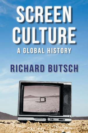 Screen Culture de Richard Butsch