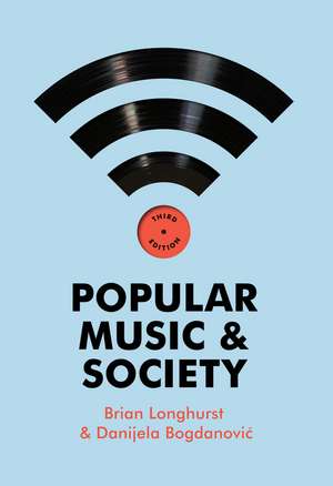 Popular Music and Society 3e de B Longhurst