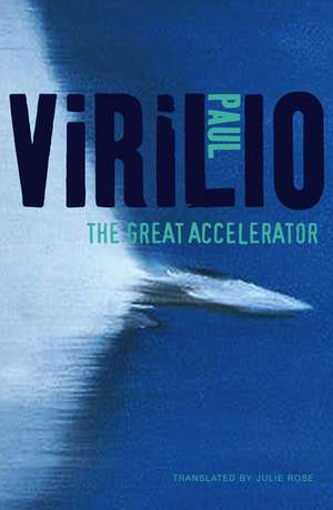 The Great Accelerator de P Virilio