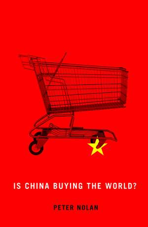 Is China Buying the World? de P Nolan