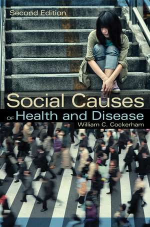 Social Causes of Health and Disease de William C. Cockerham