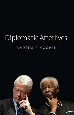 Diplomatic Afterlives de A Cooper