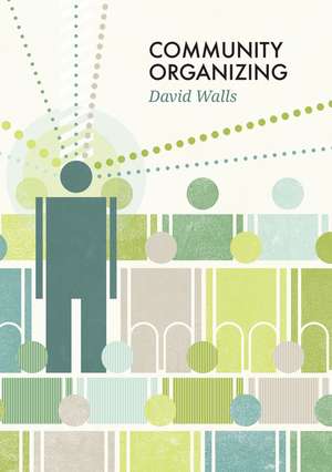 Community Organizing de David S. Walls