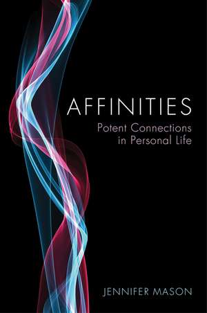 Affinities – Potent Connections in Personal Life de J. Mason