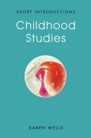 Childhood Studies – Making Young Subjects de K Wells