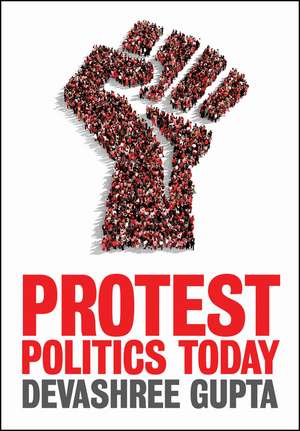 Protest Politics Today de D Gupta