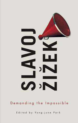 Demanding the Impossible de S. Zizek