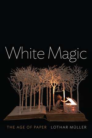 White Magic – The Age of Paper de L Müller