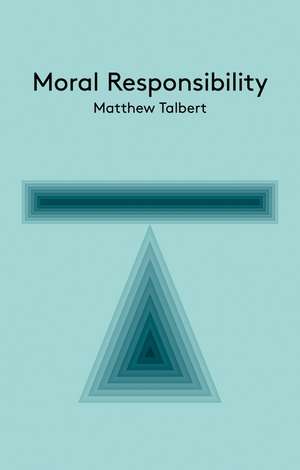 Moral Responsibility de Matthew Talbert