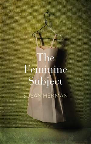 The Feminine Subject de S Hekman