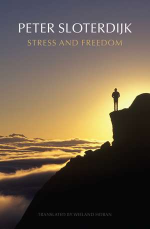 Stress and Freedom de P Sloterdijk