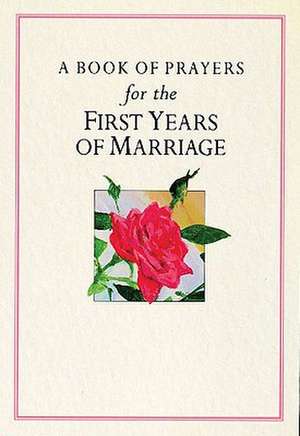 A Book of Prayers for the First Years of Marriage de Sue Pontefract