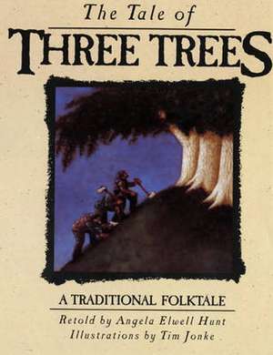 The Tale of Three Trees de Tim Jonke