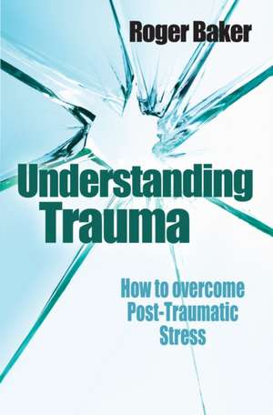 Understanding Trauma de Roger Etc Baker