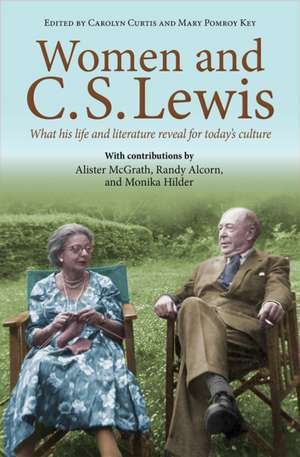 Women and C.S. Lewis – What his life and literature reveal for today`s culture de Alister Mcgrath Key