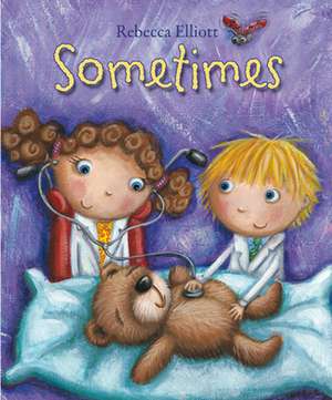 Sometimes de Rebecca Elliott