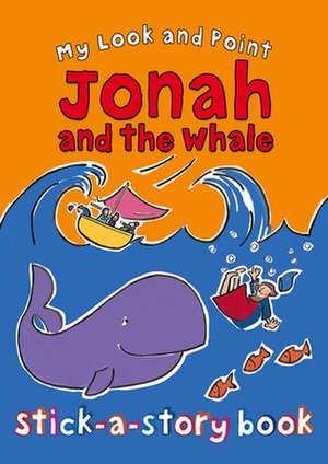 My Look and Point Jonah and the Whale Stick–a–Story Book de Christina Goodings