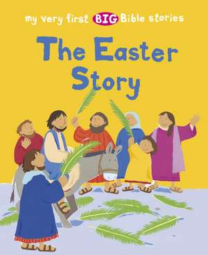 The Easter Story de Lois Rock