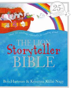 The Lion Storyteller Bible 25th Anniversary Edition de Bob Hartman