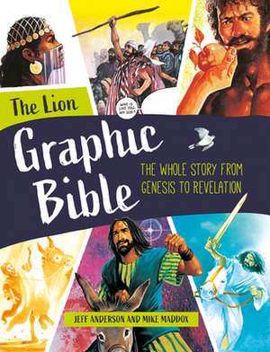 The Lion Graphic Bible – The whole story from Genesis to Revelation de Jeff Anderson